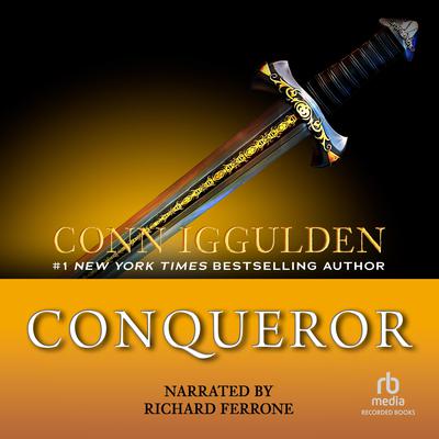 Conqueror: A Novel of Kublai Khan Audiobook, by 