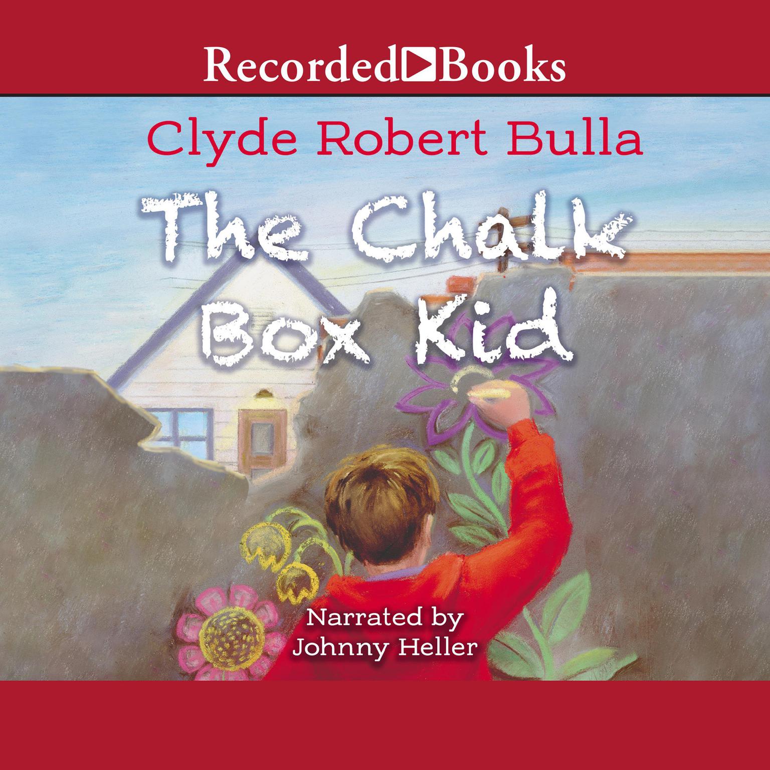 The Chalk Box Kid Audiobook, by Clyde Robert Bulla