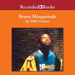 Bronx Masquerade Audiobook, by Nikki Grimes