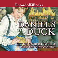 Daniels Duck Audiobook, by Clyde Robert Bulla