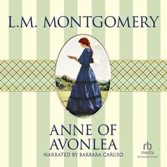 Anne of Avonlea Audiobook, by 