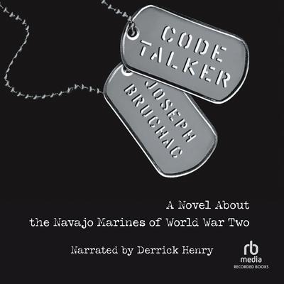 Code Talker: A Novel About the Navajo Marines of World War Two Audiobook, by Joseph Bruchac