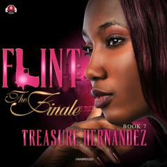 Flint, Book 7: The Finale Audiobook, by Treasure Hernandez