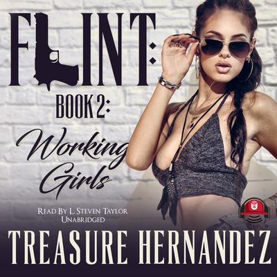 Flint, Book 2: Working Girls Audiobook, by Treasure Hernandez