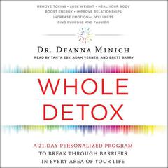 Whole Detox: A 21-Day Personalized Program to Break Through Barriers in Every Area of Your Life Audiobook, by Deanna Minich