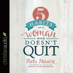 5 Habits of a Woman Who Doesnt Quit Audiobook, by Nicki Koziarz