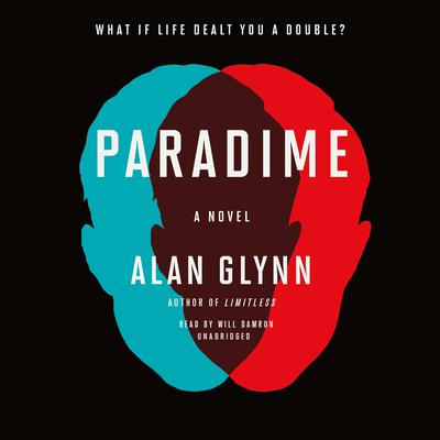 Paradime: A Novel Audiobook, by Alan Glynn
