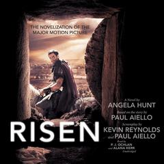 Risen: The Novelization of the Major Motion Picture Audiobook, by Angela Hunt