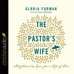 Pastor's Wife: Strengthened by Grace for a Life of Love Audiobook, by Gloria Furman