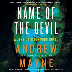 Name of the Devil: A Jessica Blackwood Novel Audiobook, by Andrew Mayne