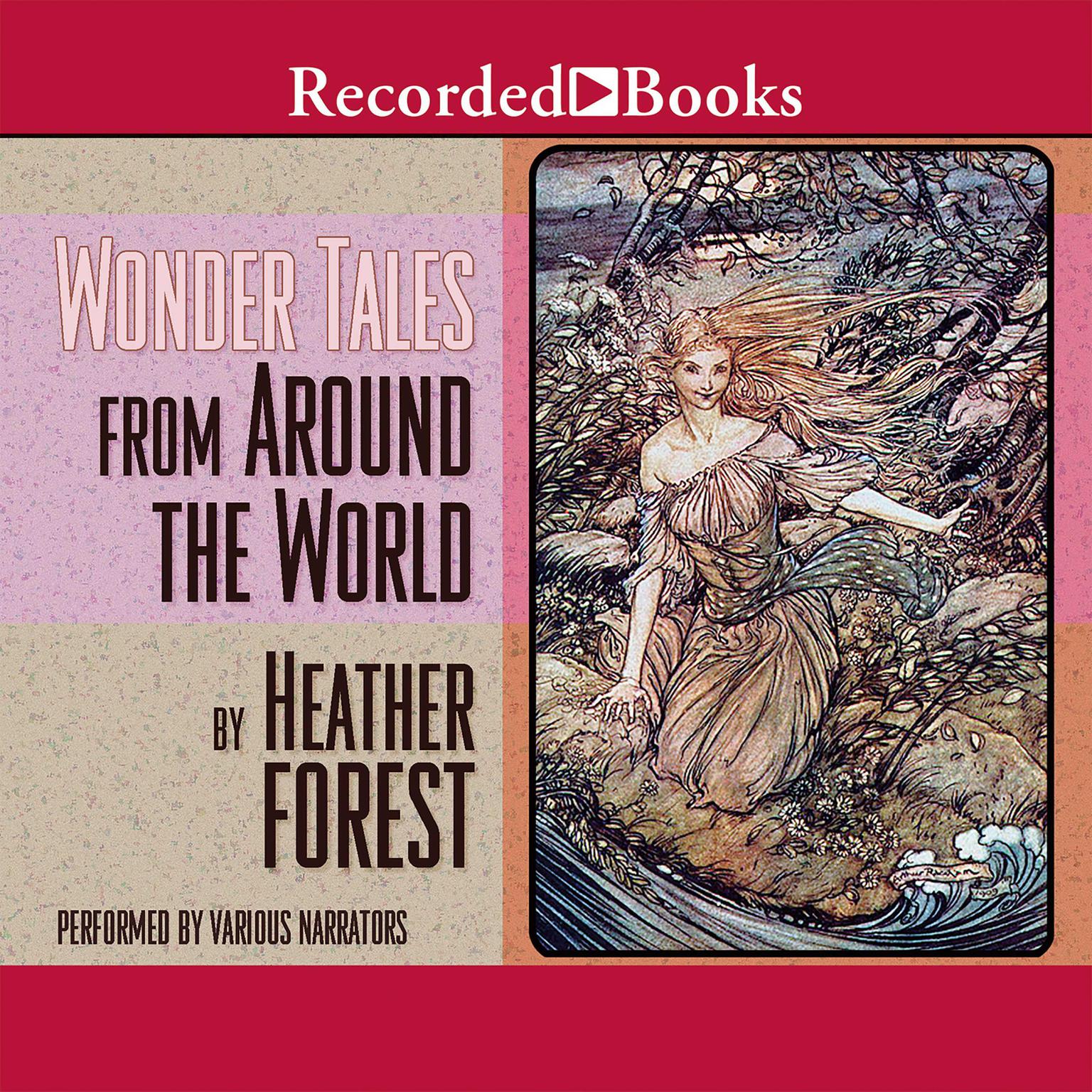 Wonder Tales From Around the World Audiobook, by Heather Forest