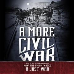 A More Civil War: How the Union Waged a Just War Audiobook, by 
