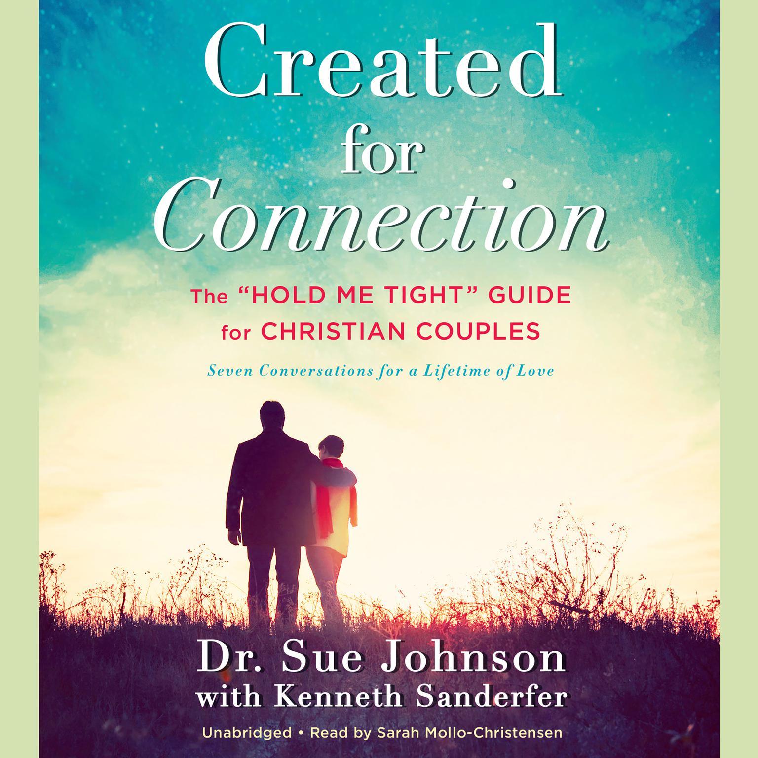 Created for Connection: The Hold Me Tight Guide  for Christian Couples Audiobook, by Sue Johnson