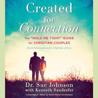 Created for Connection: The 'Hold Me Tight' Guide  for Christian Couples Audiobook, by 