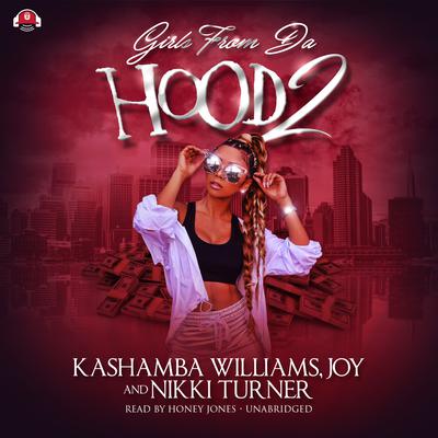 Girls from da Hood 2 Audiobook, by KaShamba Williams