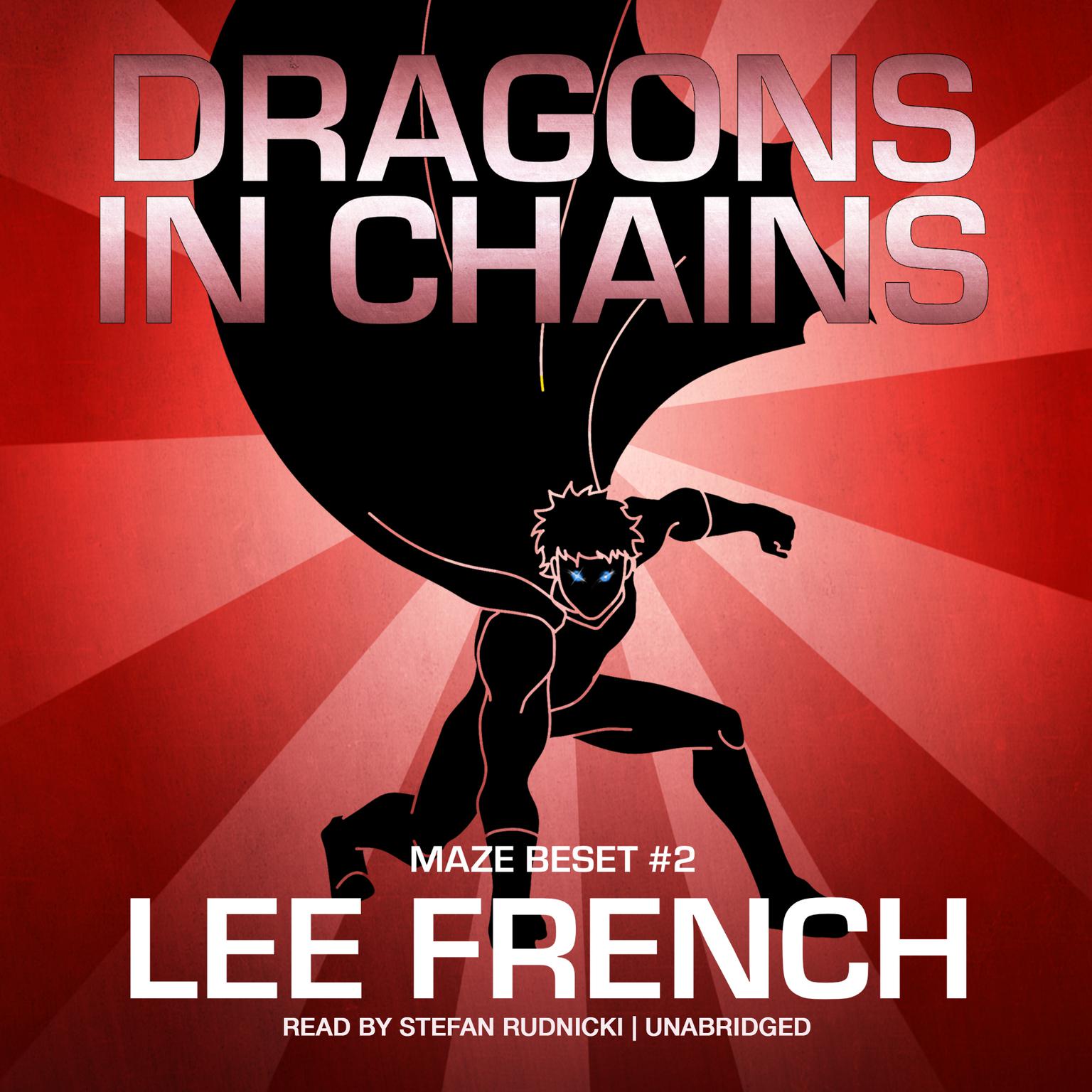 Dragons in Chains Audiobook, by Lee French