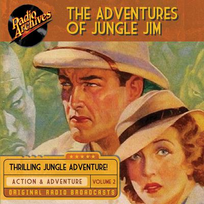 The Adventures of Jungle Jim, Volume 2 Audiobook, by Gene Stafford