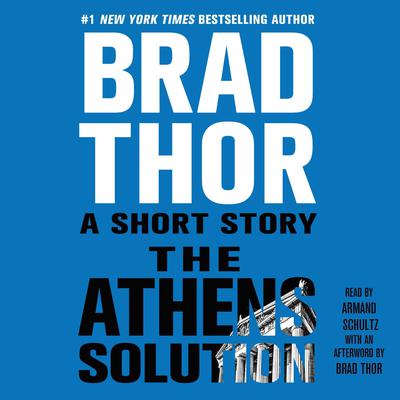 The Athens Solution: A Short Story Audiobook, by Brad Thor