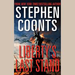 Libertys Last Stand Audiobook, by Stephen Coonts