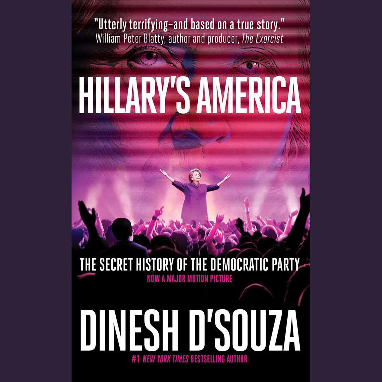 Hillarys America: The Secret History of the Democratic Party Audiobook, by Dinesh D’Souza
