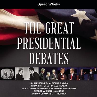 The Great Presidential Debates Audiobook, by SpeechWorks