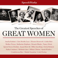 The Greatest Speeches of Great Women Audiobook, by SpeechWorks