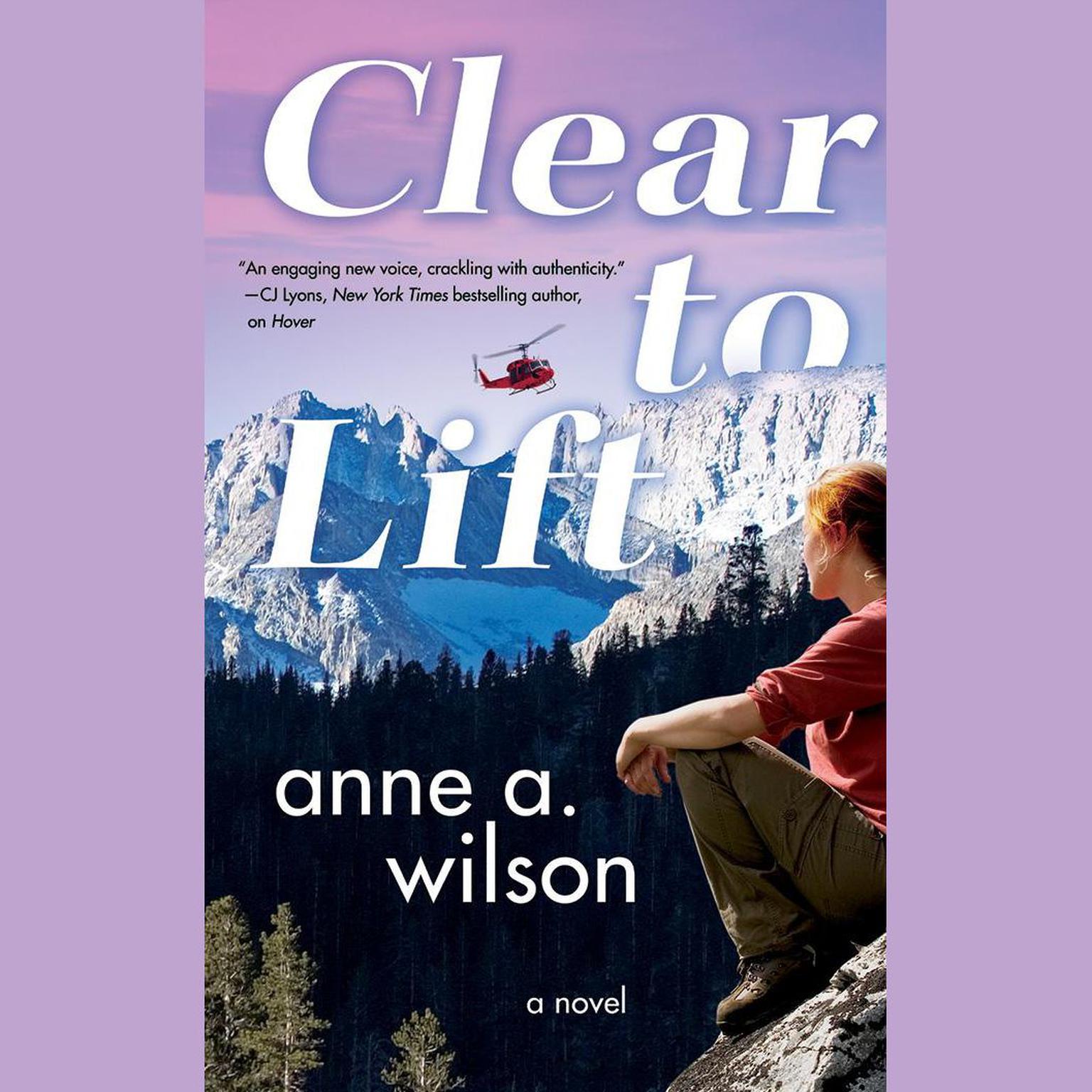 Clear to Lift: A Novel Audiobook, by Anne A. Wilson