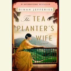 The Tea Planter's Wife: A Novel Audiobook, by 