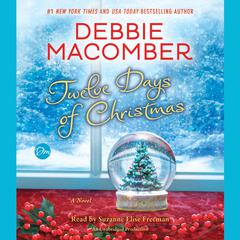Twelve Days of Christmas: A Christmas Novel Audiobook, by Debbie Macomber