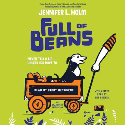 Full of Beans Audiobook, by Jennifer L. Holm