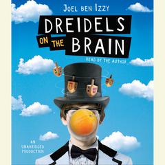 Dreidels on the Brain Audiobook, by Joel Ben Izzy