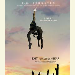 Exit, Pursued by a Bear Audiobook, by E. K. Johnston
