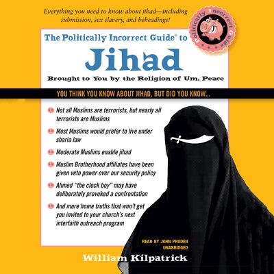 The Politically Incorrect Guide to Jihad Audiobook, by 