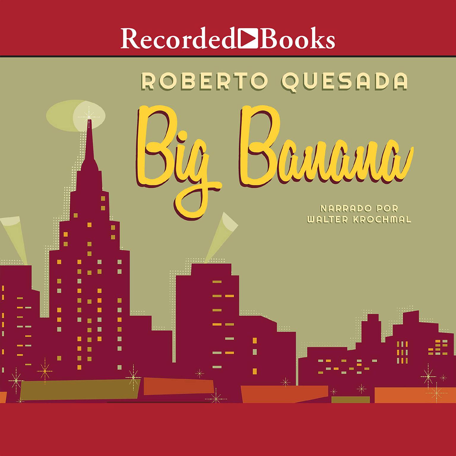 The Big Banana Audiobook, by Roberto Quesada