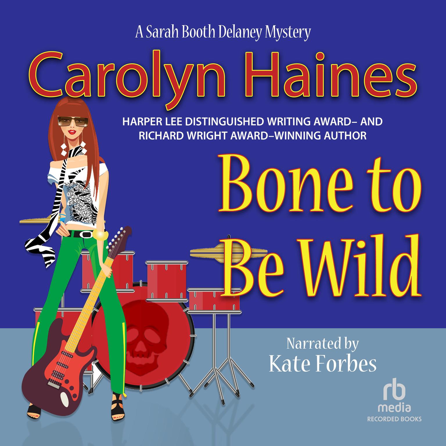 Bone to Be Wild Audiobook, by Carolyn Haines