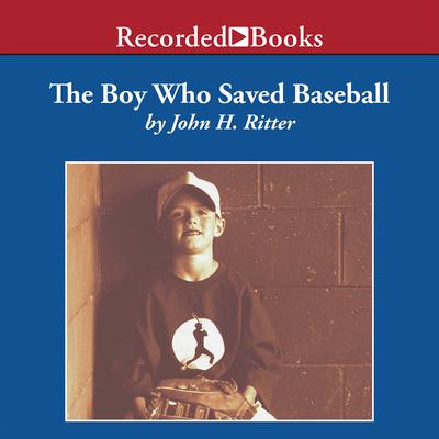 The Boy Who Saved Baseball Audiobook, by 