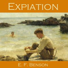 Expiation Audiobook, by E. F. Benson