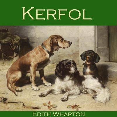 Kerfol Audiobook, by Edith Wharton