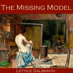 The Missing Model Audiobook, by Lettice Galbraith