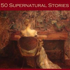 Fifty Supernatural Stories Audiobook, by various authors