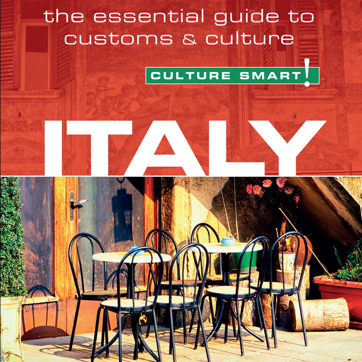 Italy - Culture Smart!: The Essential Guide to Customs & Culture: The Essential Guide to Customs & Culture Audiobook, by Barry Tomalin
