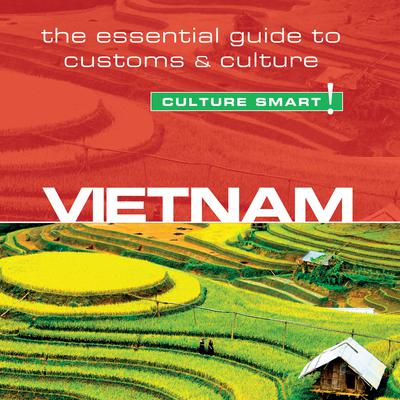 Vietnam - Culture Smart!: The Essential Guide to Customs & Culture Audiobook, by Geoffrey Murray