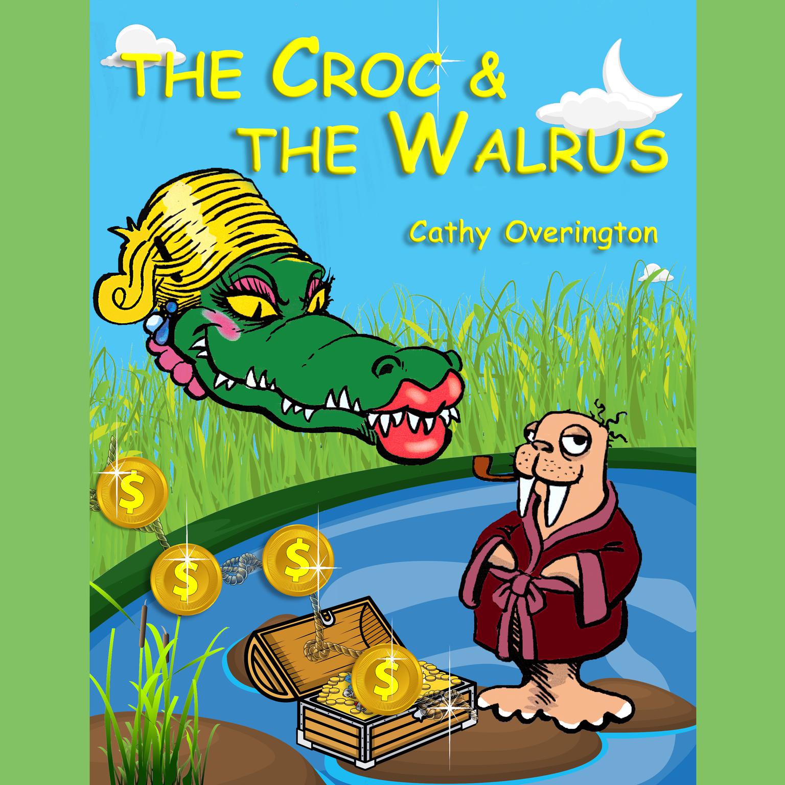 The Croc & The Walrus Audiobook, by Cathy Overington