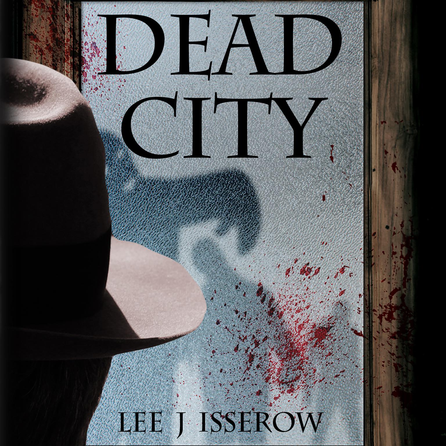 Dead City Audiobook, by Lee Isserow