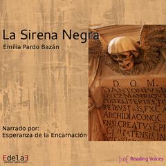 La sirena negra Audiobook, by Emilia Pardo Bazán
