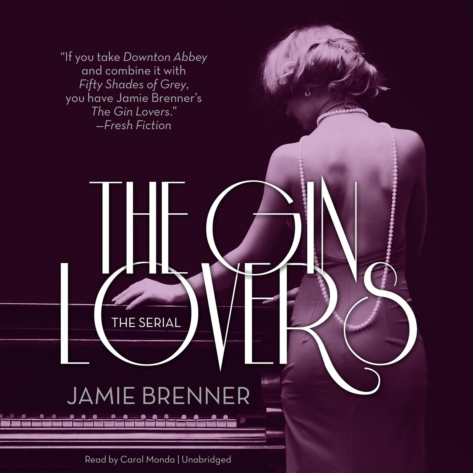 The Gin Lovers: The Serial Audiobook, by Jamie Brenner