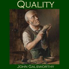 Quality Audiobook, by John Galsworthy