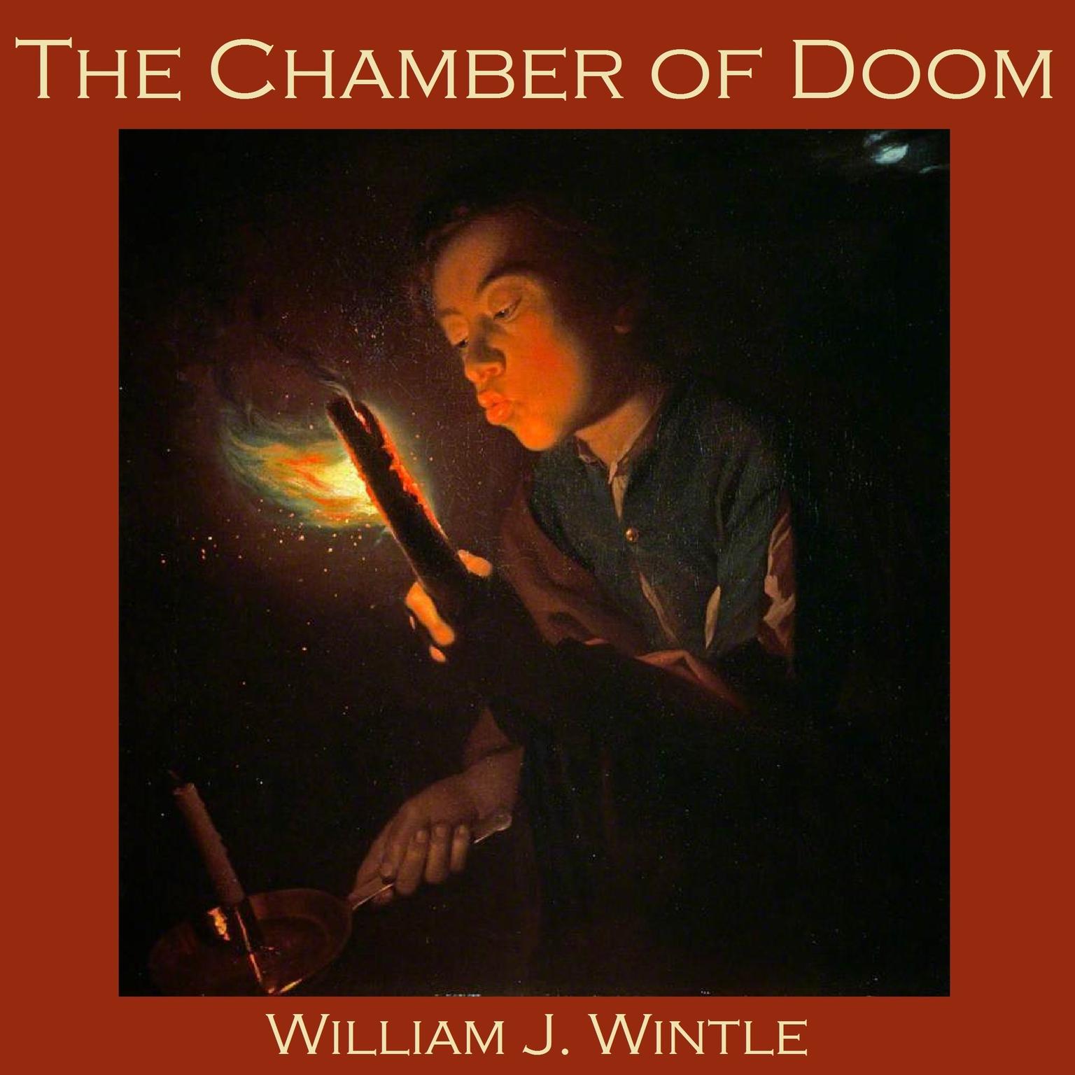 The Chamber of Doom Audiobook, by William J. Wintle