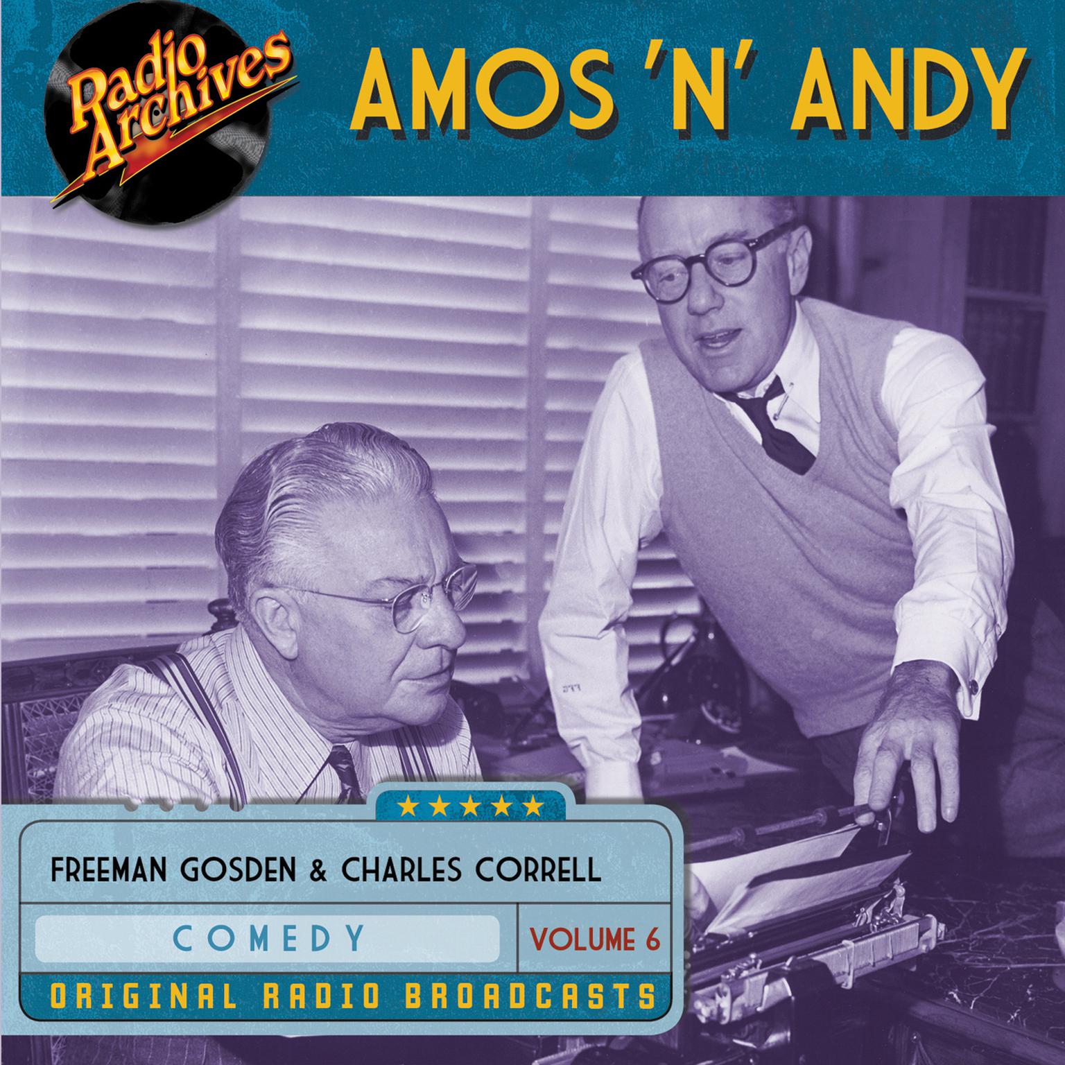 Amos n Andy, Volume 6 Audiobook, by Freeman Gosden