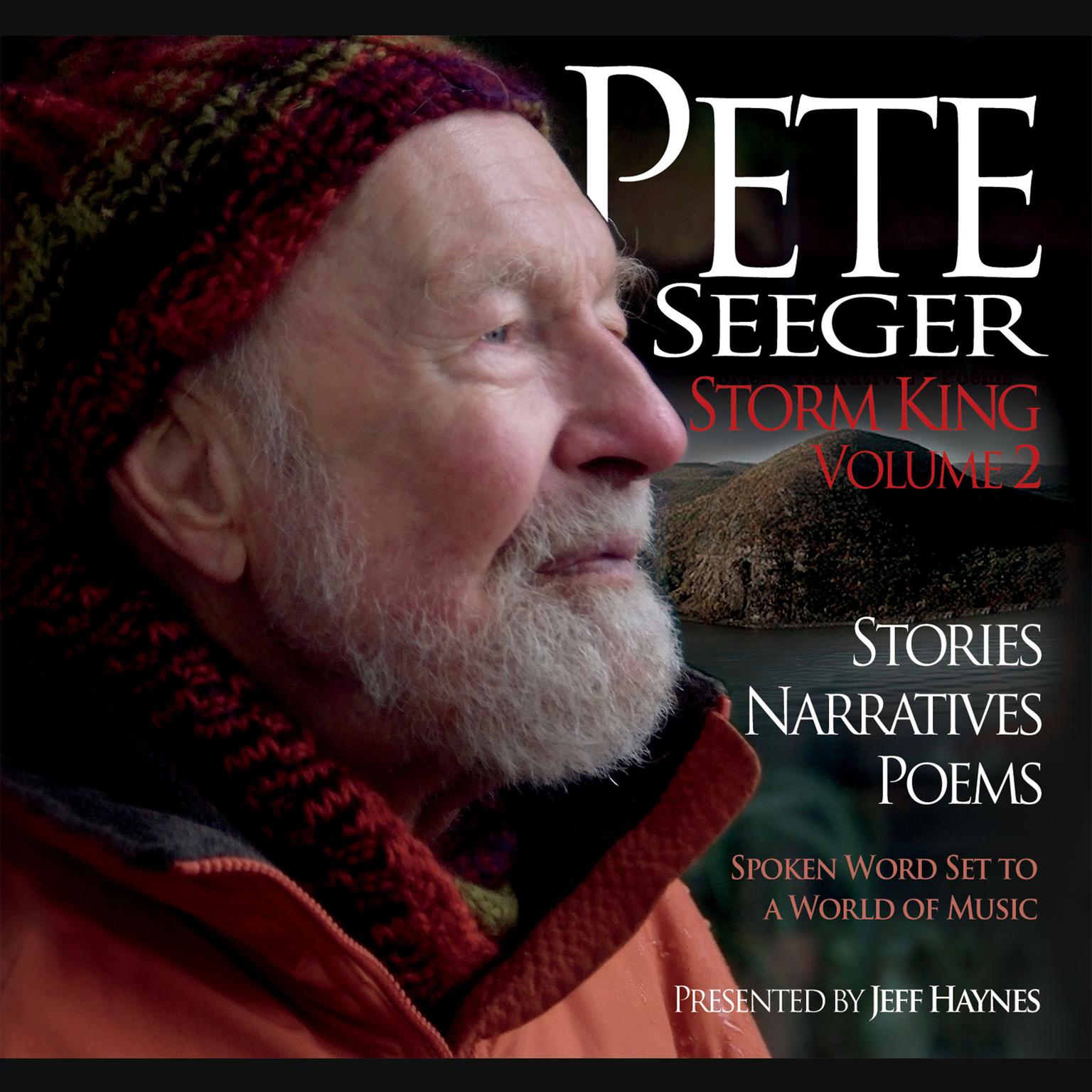 Pete Seeger: Storm King - Volume 2: Stories, Narratives, Poems Audiobook, by Pete Seeger